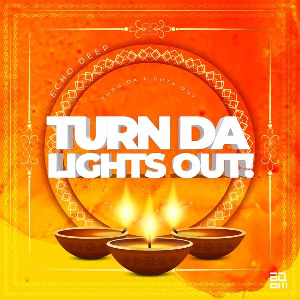 Echo Deep – Turn Da Lights Out! 14