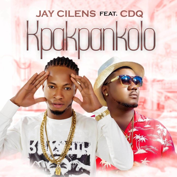 Jay Cilens - Kpakpankolo Feat. CDQ 1