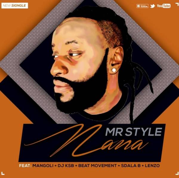 Mr Style – Nana Feat. Mangoli, DJ Ksb, Beat Movement, Sdala B & DJ Lenzo 14
