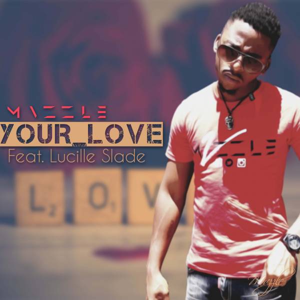 Mvzzle – Your Love Ft. Lucille Slade 14
