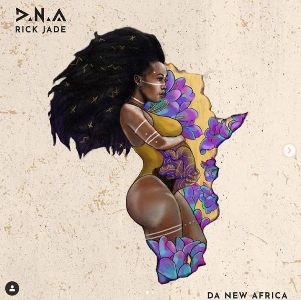 Priddy Ugly & Bontle Modiselle (Rick Jade) – D.N.A (Da New Africa) Album 1