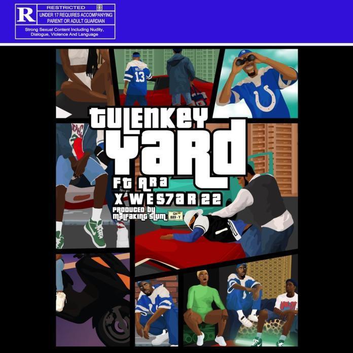 Tulenkey - Yard Feat. Ara & Wes7ar 22 12