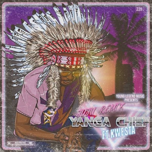 Yanga Chief – Juju (Remix) Feat. Kwesta 1