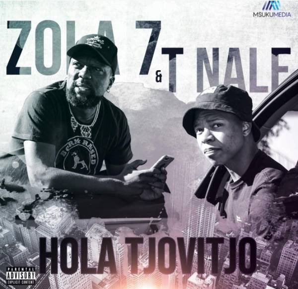 Zola 7 & T. Nale – Hola Tjovitjo 1