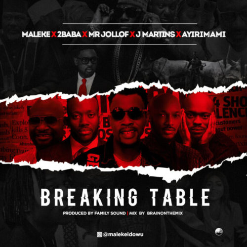Maleke x 2Baba x Mr Jollof x J Martins x Ayirimama - Breaking Table 10