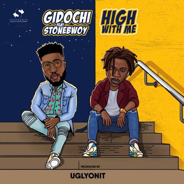 Gidochi – High With Me Feat. StoneBwoy (Prod. By UglyOnit) 9