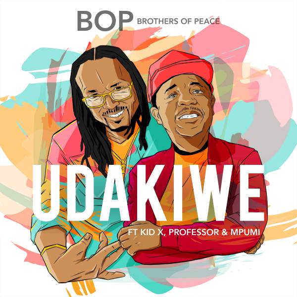 B.O.P - Udakiwe Feat. Kid X, Professor & Mpumi 28