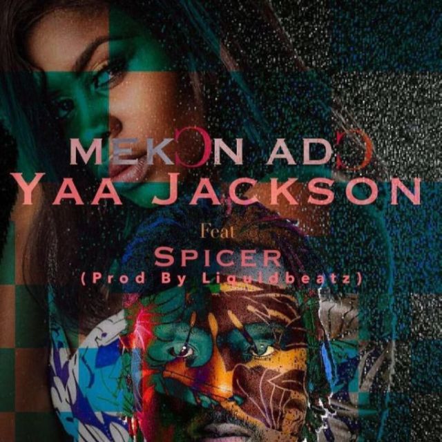 Yaa Jackson – Mekon Ado Feat. Spicer (Prod. by Liquid Beatz) 13