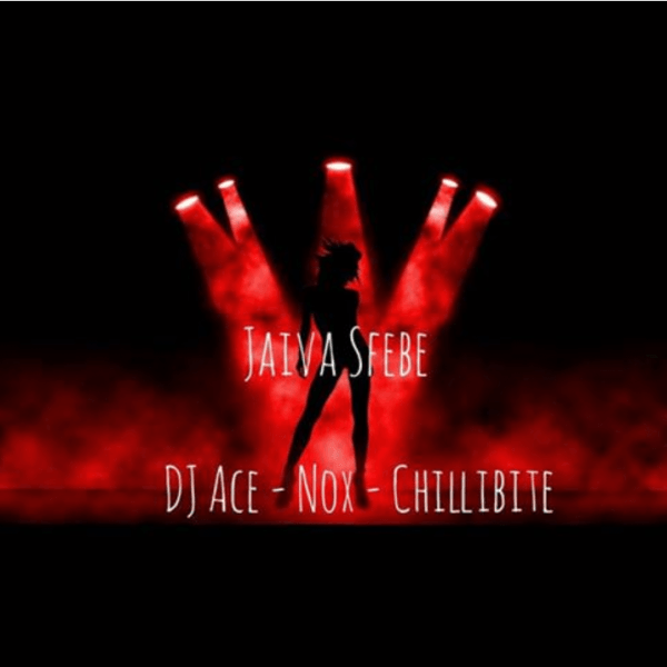 DJ Ace, Nox Feat. Chillibite – Jaiva Sfebe 21