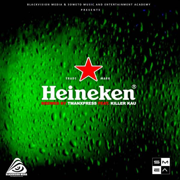 Tman Xpress – Heineken (Apartment Yanos Kanush) Feat. Killer Kau 9