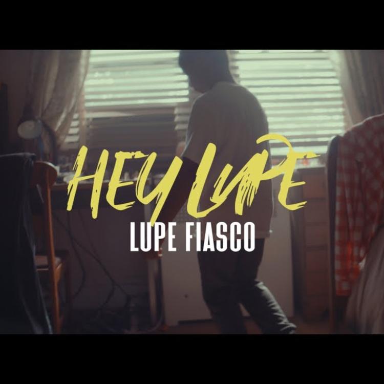 Lupe Fiasco - Hey Lupe 14