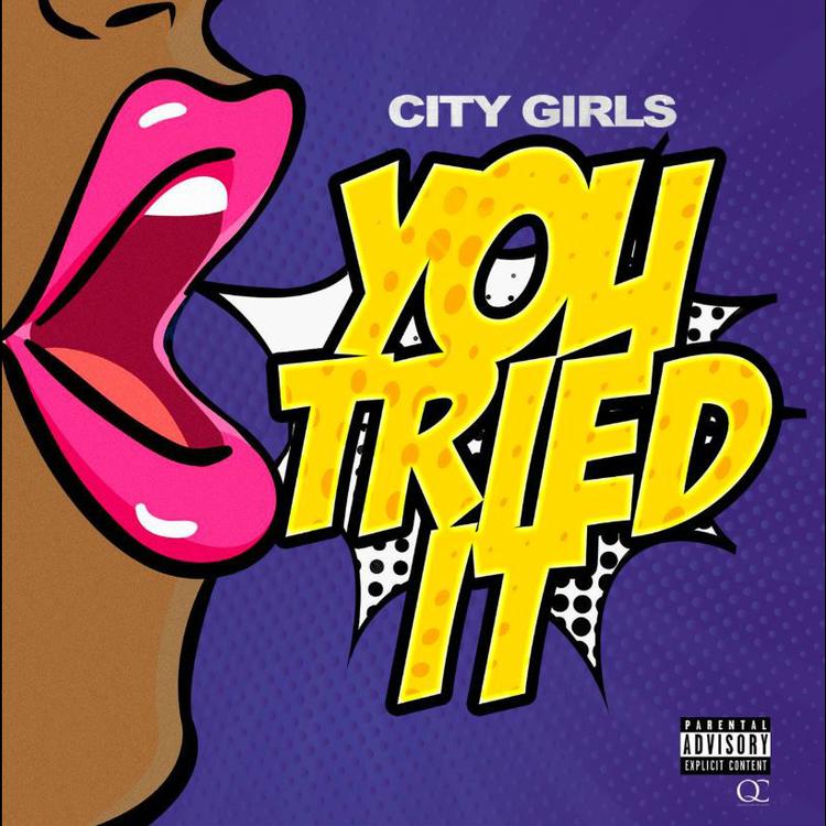 City Girls - You Tried It 1