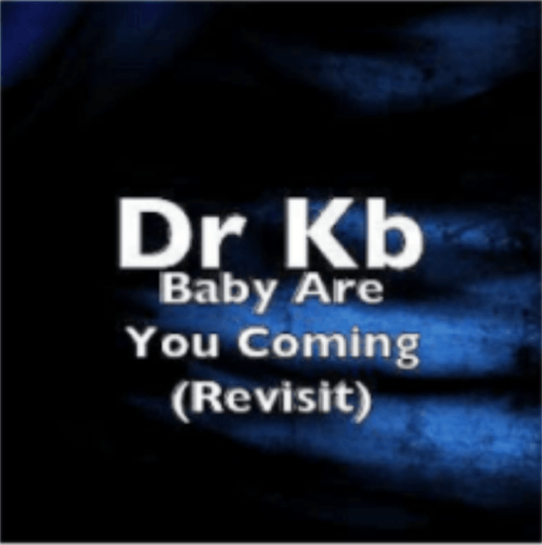 Dr Kb – Baby Are You Coming (Amapiano) 1