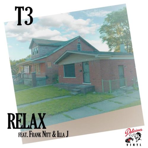 T3 Feat. Illa J & Frank Nitt - Relax 1