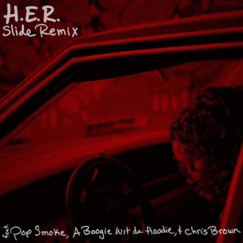 H.E.R. Feat. Pop Smoke, Chris Brown & A Boogie Wit Da Hoodie - Slide Remix 25