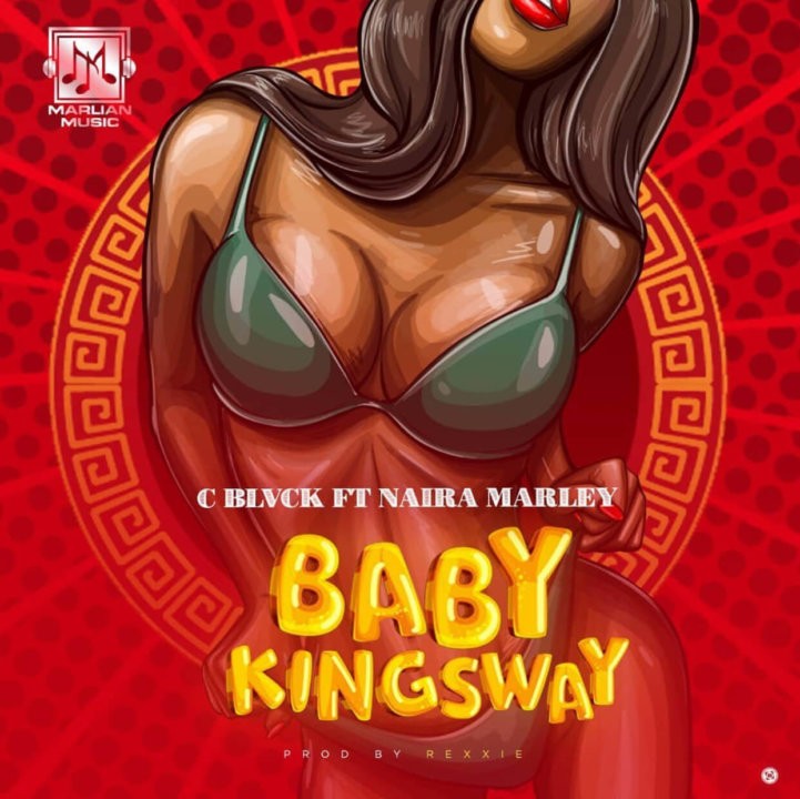 C Blvck Feat. Naira Marley – Baby Kingsway 25