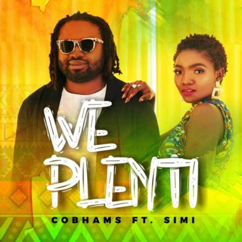 Cobhams Asuquo Feat. Simi -We Plenti 1