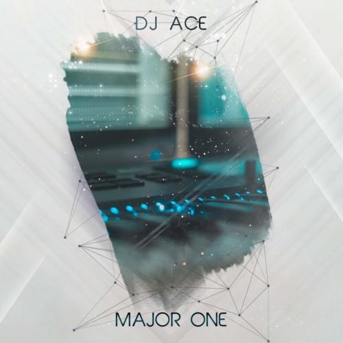 DJ Ace – Major One 10