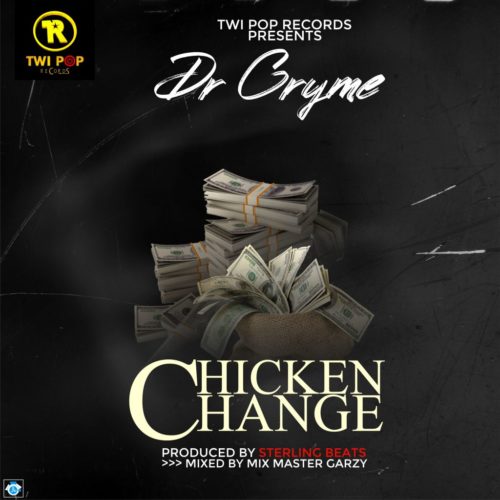 Dr Cryme – Chicken Change (Prod. by Sterling Beatz) 5