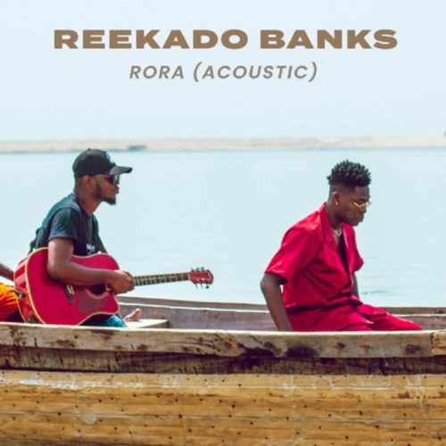 Reekado Banks – Rora (Acoustic Version) 1