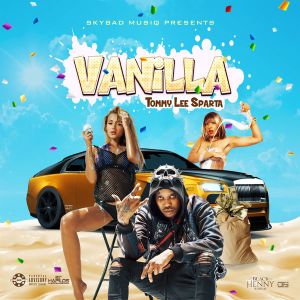 Tommy Lee Sparta — Vanilla (Prod. By Skybad MusiQ) 21