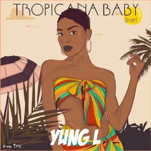 Yung L – Tropicana Baby 25