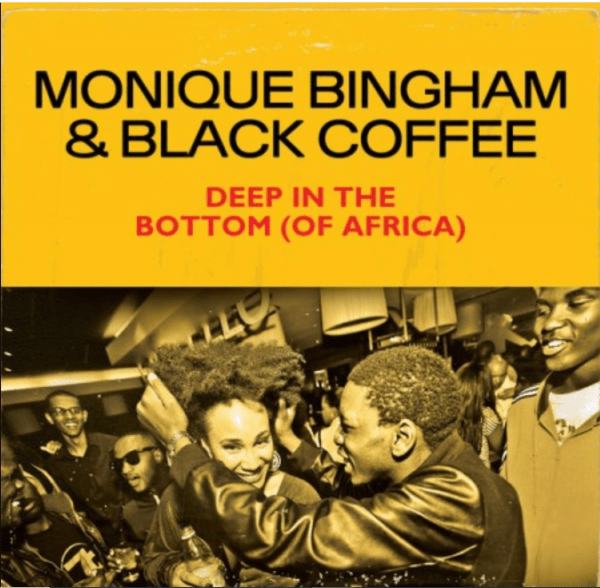 Monique Bingham x Black Coffee – Deep In The Bottom (of Africa) 1