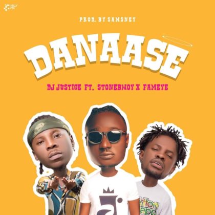 Dj Justice - Danaase Feat. Stonebwoy & Fameye (Prod. By Samsey) 1