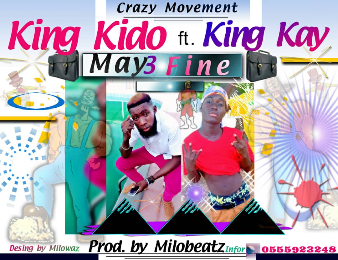 King Kido - May3 Fine Feat. King Kay (Prod. By MiloBeatz) 1