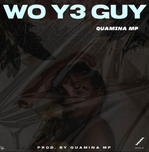 Quamina MP - Wo Y3 Guy (Prod. By Quamina MP) 1