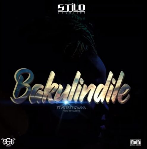 Stilo Magolide - Bakulindile Feat. Abrey Qwana 1
