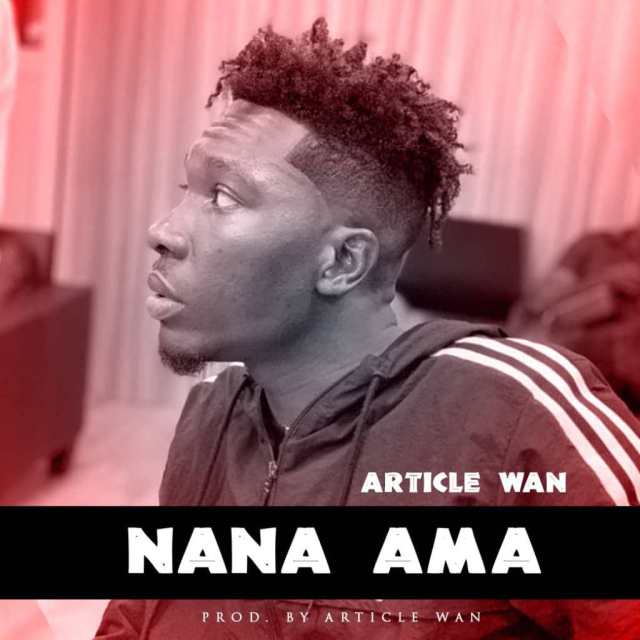 Article Wan – Nana Ama (Prod. by Article Wan) 5