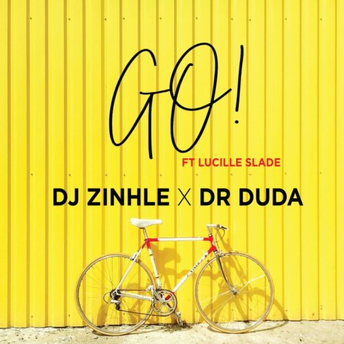 DJ Zinhle & Dr Duda - Go! Feat. Lucille Slade 29