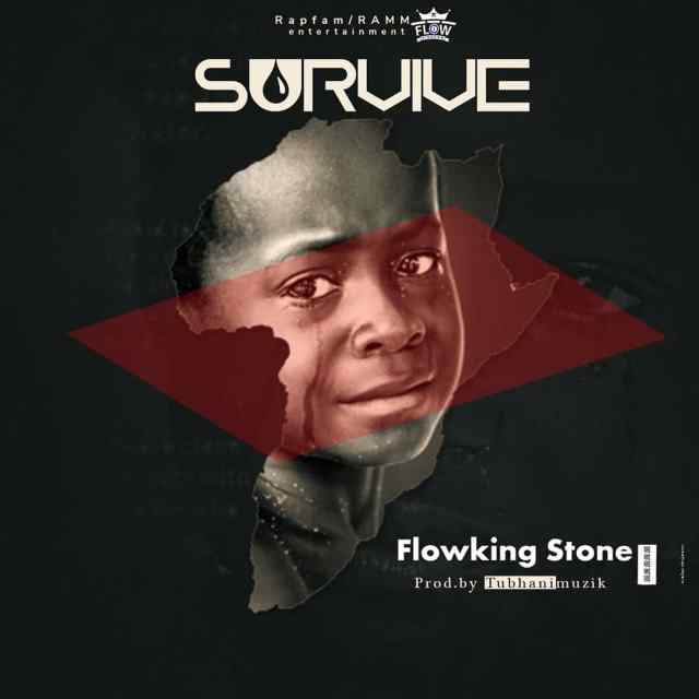 Flowking Stone - Survive (Prod. By TubhaniMuzik) 1