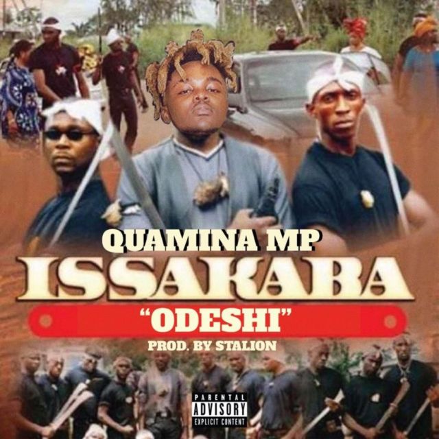 Quamina MP – Issakaba (Odeshi) (Prod. by Stalion) 1