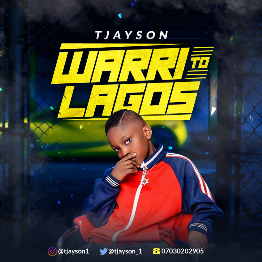 Tjayson - Warri to Lagos (Prod. By Kuebounce) 13