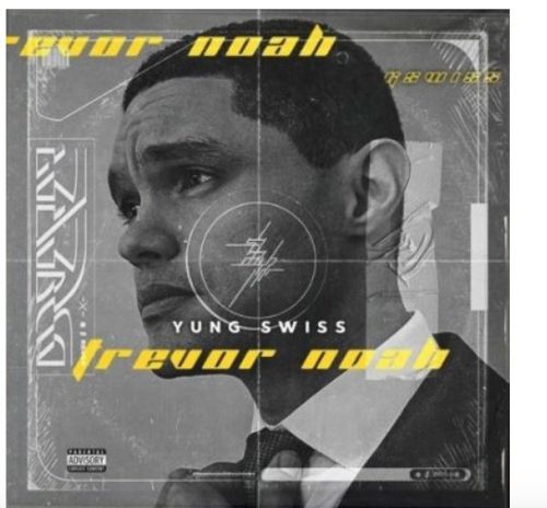 Yung Swiss – Trevor Noah 13