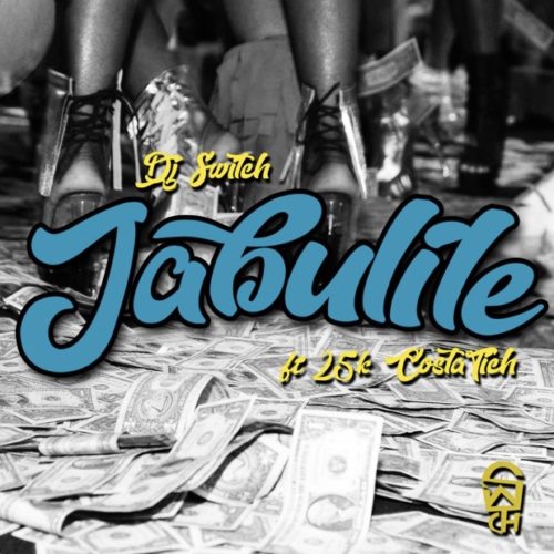 DJ Switch - Jabulile Feat. Costa Titch & 25K 6