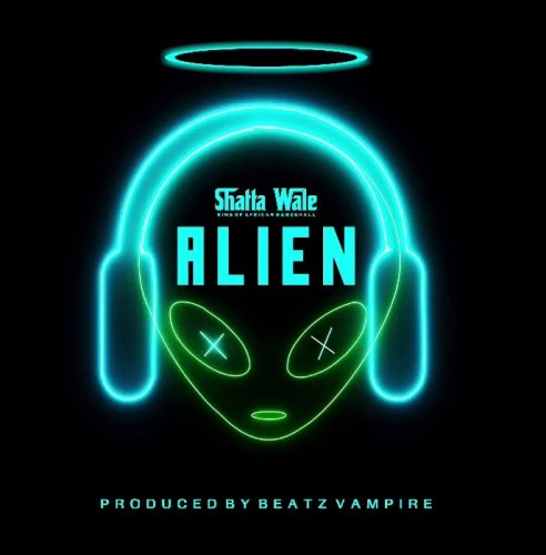 Shatta Wale - Alien (Prod. By Beatz Vampire) 1