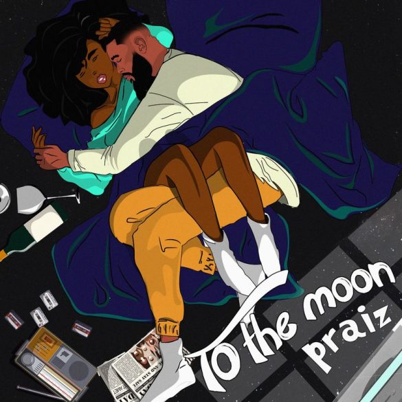 Praiz – To The Moon Feat. Kingxn 25