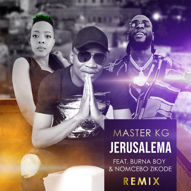 Master KG – Jerusalema (Remix) Feat. Burna Boy & Nomcebo 1