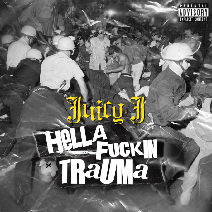 New Music: Juicy J – Hella F**kin' Trauma 1