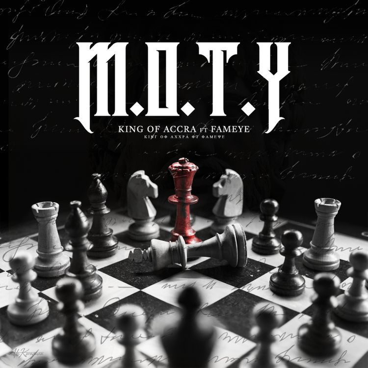 King Of Accra - M.O.T.Y Feat. Fameye (Prod. By King Of Accra) 1