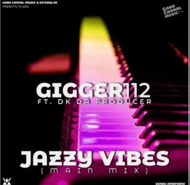 Gigger112 - Jazzy Vibes Feat. De’KeaY 1