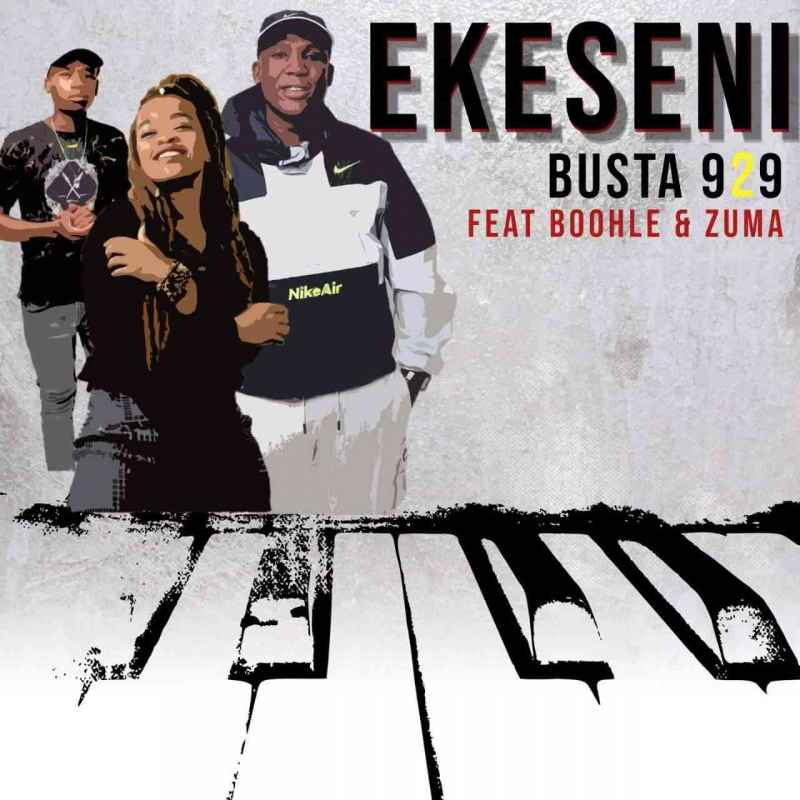 Busta 929 - Ekseni Feat. Boohle SA & Zuma 1