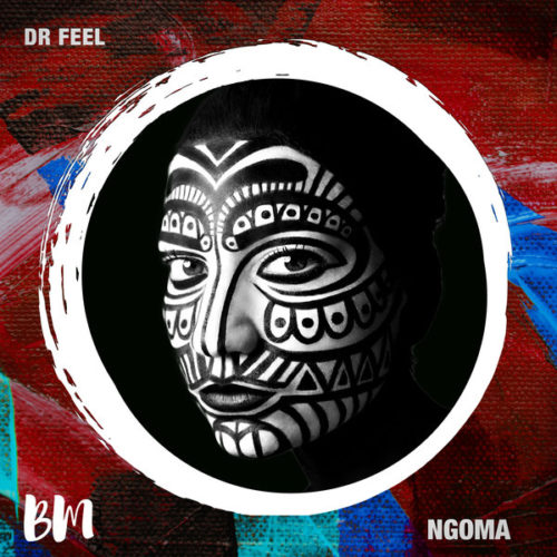 Dr Feel - Ngoma (Original Mix) 1