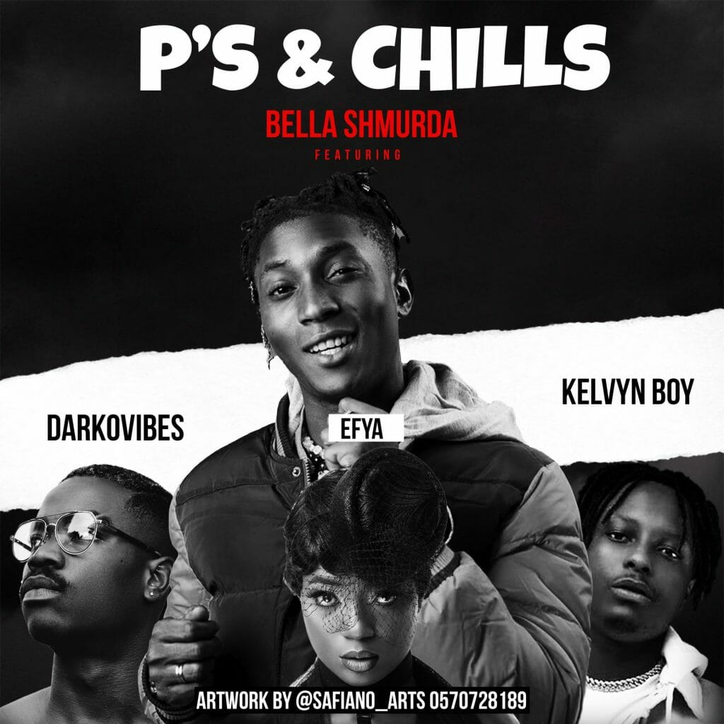 Bella Shmurda - P's & Chills Feat Efya x Darkovibes x Kelvynboy 16