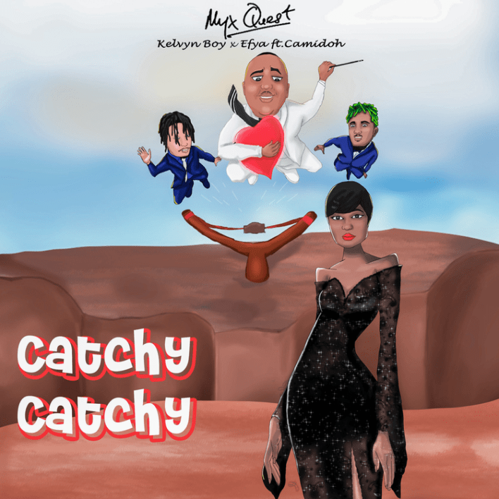 Myx Quest - Catchy Catchy Feat. Kelvyn Boy, Efya & Camidoh 16