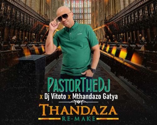 PastorTheDJ, DJ Vitoto & Mthandazo Gatya - Thandaza (Remix) 14