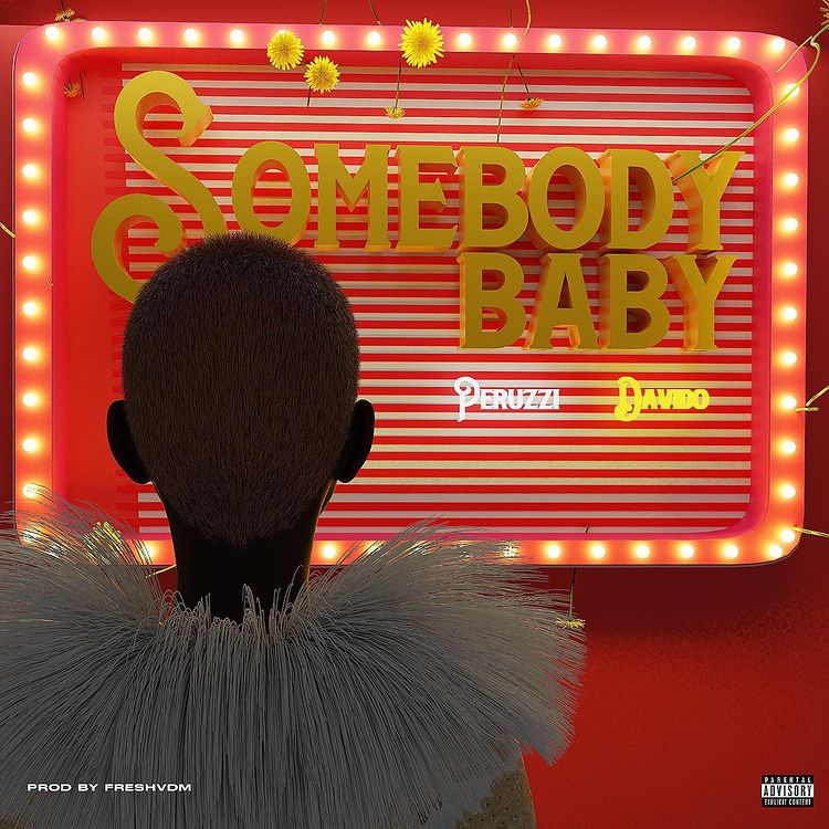 Peruzzi - Somebody Baby Feat. Davido 6